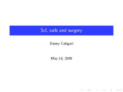 Scl, sails and surgery Danny Calegari