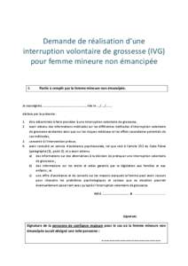 Demande de réalisation d’une interruption volontaire de grossesse (IVG) pour femme mineure non émancipée I.  Partie à remplir par la femme mineure non émancipée.