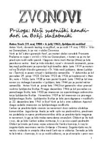 Priloga: Naši svetniški kandidati in Božji služabniki Anton Vovk (19. maj 1900 – 6. julij 1963), ljubljanski nadškof Anton Vovk, slovenski teolog in nadškof, se je rodil 19. maj 1900 v Vrbi