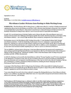 September 3, 2013 Contact: Maura Hart, +[removed]or [removed] Microfinance Leaders Welcome Anne Hastings to Helm Working Group WASHINGTON – The Microfinance CEO Working Group, a collaborative eff
