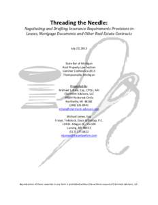    Threading the Needle:  Negotiating	and	Drafting	Insurance	Requirements	Provisions	in	 Leases,	Mortgage	Documents	and	Other	Real	Estate	Contracts	  