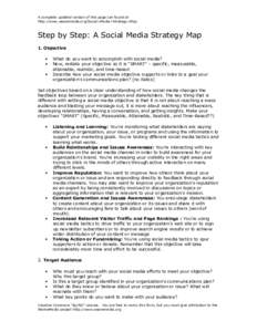 A complete updated version of this page can found at http://www.wearemedia.org/Social+Media+Strategy+Map Step by Step: A Social Media Strategy Map 1. Objective •