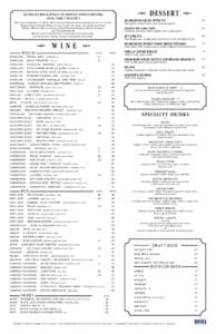 DESSERT  BISTRO BOUDIN IS PROUD TO SUPPORT AWARD-WINNING LOCAL FAMILY WINERIES For three generations, The Roche family has been producing award-winning wines in the heralded Sonoma Valley Carneros Region. In just the pas
