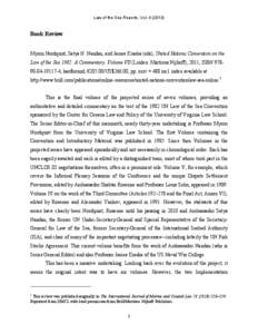 Law of the Sea Reports, Vol[removed])   Book Review Myron Nordquist, Satya N. Nandan, and James Kraska (eds), United Nations Convention on the Law of the Sea 1982: A Commentary. Volume VII (Leiden: Martinus Nijhoff), 2