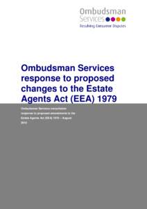 Ombudsman Services response to proposed changes to the Estate Agents Act (EEA[removed]Ombudsman Services consultation response to proposed amendments to the