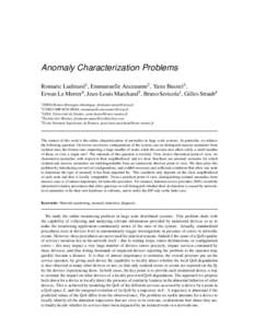 Anomaly Characterization Problems Romaric Ludinard1 , Emmanuelle Anceaume2 , Yann Busnel3 , Erwan Le Merrer4 , Jean-Louis Marchand5 , Bruno Sericola1 , Gilles Straub4 1 INRIA  Rennes Bretagne-Atlantique, firstname.name@i