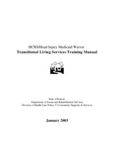 Neurotrauma / Special education / Healthcare / Disability / Personal Care Assistant / Medicaid / Traumatic brain injury / Occupational therapy / Brain damage / Medicine / Health / Rehabilitation medicine