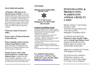 SPONSORS: FEATURED SPEAKERS: Al Brantley, FBI Supervisory Special Agent (retired), an expert in criminal psychology, violent crime scene analysis, assessment of dangerousness and