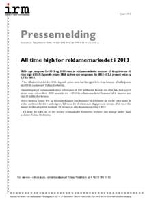 5 juniPressemelding Kontaktperson: Tobias Hedström Telefon: +Mobil: + www.irm-media.no  All time high for reklamemarkedet i 2013