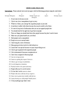 SHORT DARK TRIAD (SD3) Instructions: Please indicate how much you agree with the following questions using the scale below: 1