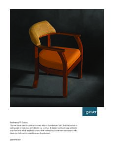 Northwood™ Series This new Gasser series is a sleek and modern twist on the well-known “club” chair that has been a seating staple for clubs, bars and hotels for over a century. Its familiar round-back design and i