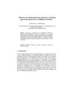 Esfuerzos de Colaboración entre Industria y Academia para la Promoción de la Usabilidad de Software Arturo Rivera1, y Leonel Morales2 1  Escuela de Ingeniería, Universidad del Istmo, Guatemala.. 2 Universidad Rafael L