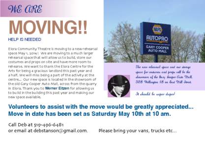 WE ARE  MOVING!! HELP IS NEEDED  Elora Community Theatre is moving to a new rehearsal