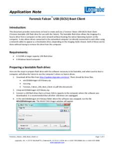 Application Note Forensic Falcon™ USB (iSCSI) Boot Client Introduction: This document provides instructions on how to create and use a Forensic Falcon USB (iSCSI) Boot Client (Forensic bootable USB flash drive for use 