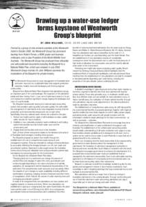 WATER  Drawing up a water-use ledger forms keystone of Wentworth Group’s blueprint B Y J O H N W I L L I A M S , C H I E F, C S I R O L A N D A N D W AT E R