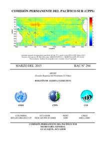 COMISIÓN PERMANENTE DEL PACÍFICO SUR (CPPS)  Anomalía mensual de temperatura superficial del mar (ºC), según Levitus/WOAMarzo/2015 Producto Derivado de UK Met Office data, GHRSST/OSTIA L4. UKMO/NASA/JPL/PO-DA