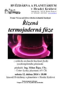 HVĚZDÁRNA A PLANETÁRIUM v Hradci Králové Zámeček 456, [removed]Hradec Králové, tel.: [removed], [removed], www.astrohk.cz  Zveme Vás na návštěvu vědecko-technické kuchyně