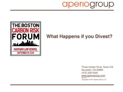 What Happens if you Divest?  Three Harbor Drive, Suite 315 Sausalito, CA4300 www.aperiogroup.com
