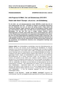 Wiener Institut für Internationale Wirtschaftsvergleiche The Vienna Institute for International Economic Studies PRESSEAUSSENDUNG  SPERRFRIST BIS[removed], 12:00 Uhr