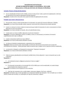 Autoridad del Canal de Panamá LISTADO DE PREGUNTAS SOBRE LA LICITACIÓN No. CCORestaurante en el 2do piso del Centro de Visitantes de Miraflores Licitación: Proceso y Entrega de documentos: Una vez adjudicada l