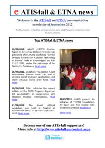 e ATIS4all & ETNA news Welcome to the ATIS4all and ETNA communication newsletter of September 2012 Working together to build up a European entry point on ICT assistive technologies and inclusive solutions