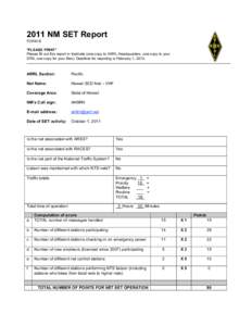 2011 NM SET Report FORM B *PLEASE PRINT* Please fill out this report in triplicate (one copy to ARRL Headquarters, one copy to your STM, one copy for your files). Deadline for reporting is February 1, 2012.