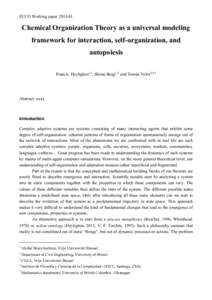 ECCO Working paper[removed]Chemical Organization Theory as a universal modeling framework for interaction, self-organization, and autopoiesis Francis Heylighen1,3, Shima Beigi1,2 and Tomas Veloz3,4,5