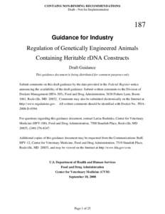 CONTAINS NON-BINDING RECOMMENDATIONS Draft—Not for Implementation 187 Guidance for Industry Regulation of Genetically Engineered Animals