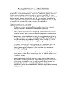 Messages to Monitors and Schools/Districts Monitoring the implementation of reform and redesign plans has a dual purpose. First and foremost, monitoring is intended to help schools and districts improve their work throug