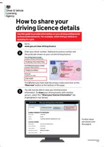 How to share your driving licence details Use this guide to provide information on your driving entitlements and any endorsements. For example, when hiring a vehicle or applying for a job.