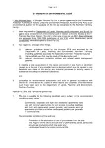 Page 1 of 2  STATEMENT OF ENVIRONMENTAL AUDIT I, John Michael Nash, of Douglas Partners Pty Ltd, a person appointed by the Environment Protection Authority of Victoria under the Environment Protection Act 1970 (“the Ac