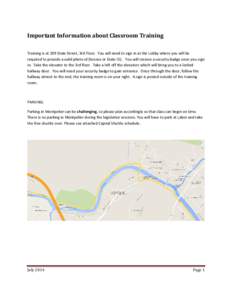 Important Information about Classroom Training Training is at 109 State Street, 3rd Floor. You will need to sign in at the Lobby where you will be required to provide a valid photo id (license or State ID). You will rece