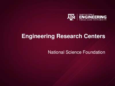 Engineering Research Centers National Science Foundation Funding Cycles • •