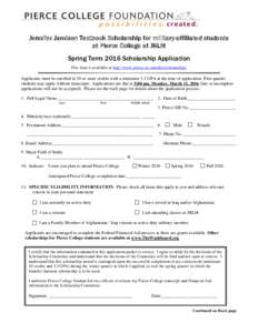 Jennifer Jamison Textbook Scholarship for military-affiliated students at Pierce College at JBLM Spring Term 2016 Scholarship Application This form is available at http://www.pierce.ctc.edu/dist/scholarships/  Applicants