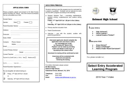 SELECTION PROCESS APPLICATION FORM Please complete, detach and forward to Mr Mark Dooley before Thursday 26th March. This form should accompany the non-refundable fee of $40.