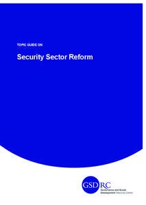 TOPIC GUIDE ON  Security Sector Reform Topic Guide on Security Sector Reform