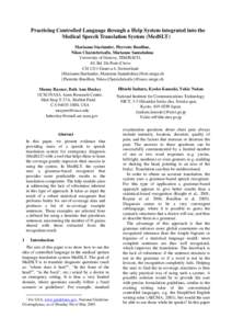 Practicing Controlled Language through a Help System integrated into the Medical Speech Translation System (MedSLT) Marianne Starlander, Pierrette Bouillon, Nikos Chatzichrisafis, Marianne Santaholma University of Geneva