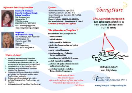 Information beim YoungStarsYoungStars-Team Dorothea M. Brenninger Praxis für Ernährungstherapie Leitung YoungStars Dipl.Oecotrophologin Böhmerwaldstr. 5,