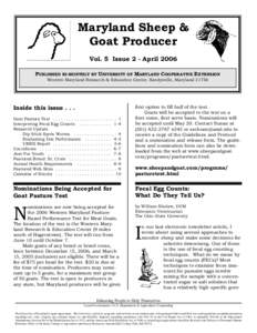 Maryland Sheep & Goat Producer Vol. 5 Issue 2 - April 2006 PUBLISHED BI-MONTHLY BY UNIVERSITY OF MARYLAND COOPERATIVE EXTENSION Western Maryland Research & Education Center, Keedysville, Maryland 21756