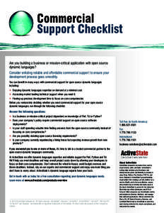 Are you building a business or mission-critical application with open source dynamic languages? Consider enlisting reliable and affordable commercial support to ensure your development process goes smoothly. You can bene