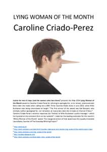 LYING WOMAN OF THE MONTH  Caroline Criado-Perez Justice for men & boys (and the women who love them)1 presents the May 2014 Lying Woman of the Month award to Caroline Criado-Perez for refusing to apologise for, or to ret