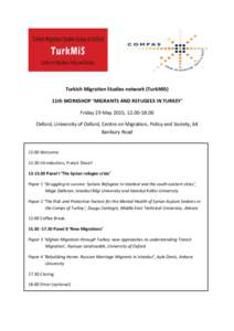 Turkish Migration Studies network (TurkMiS) 11th WORKSHOP ‘MIGRANTS AND REFUGEES IN TURKEY’ Friday 29 May 2015, Oxford, University of Oxford, Centre on Migration, Policy and Society, 64 Banbury Road