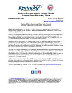 Kentucky Tourism, Arts and Heritage Cabinet  National Farm Machinery Show FOR IMMEDIATE RELEASE  Contact: Amanda Storment