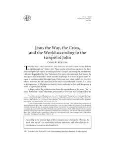 Word & World Volume XXI, Number 4 Fall 2001 Jesus the Way, the Cross, and the World according to the