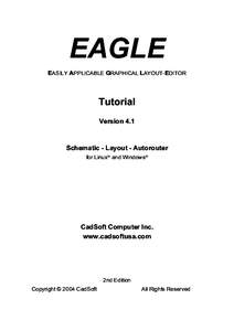 EAGLE EASILY APPLICABLE GRAPHICAL LAYOUT-EDITOR Tutorial Version 4.1