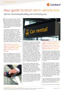 www.lombardvehiclesolutions.com  Your guide to short-term vehicle hire Tips for maximising flexibility and minimising cost.  E