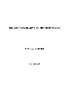 PROVOST’S INITIATIVE ON MINORITY ISSUES  ANNUAL REPORT AY
