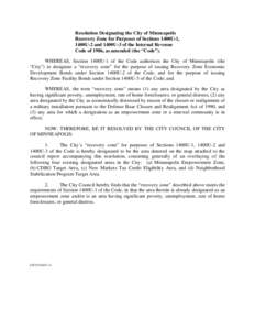 Resolution Designating the City of Minneapolis Recovery Zone for Purposes of Sections 1400U-1, 1400U-2 and 1400U-3 of the Internal Revenue Code of 1986, as amended (the “Code”). WHEREAS, Section 1400U-1 of the Code a