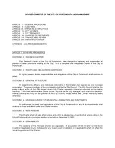 REVISED CHARTER OF THE CITY OF PORTSMOUTH, NEW HAMPSHIRE  ARTICLE I - GENERAL PROVISIONS ARTICLE II - ELECTIONS ARTICLE III - OFFICERS & EMPLOYEES ARTICLE IV - CITY COUNCIL