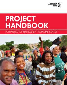 Project handbook FOR PROJECTS FINANCED BY THE PALME CENTER Project handbook